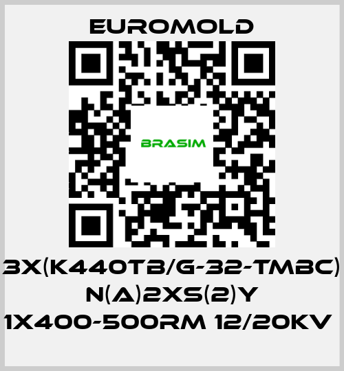 EUROMOLD-3X(K440TB/G-32-TMBC) N(A)2XS(2)Y 1X400-500RM 12/20KV  price