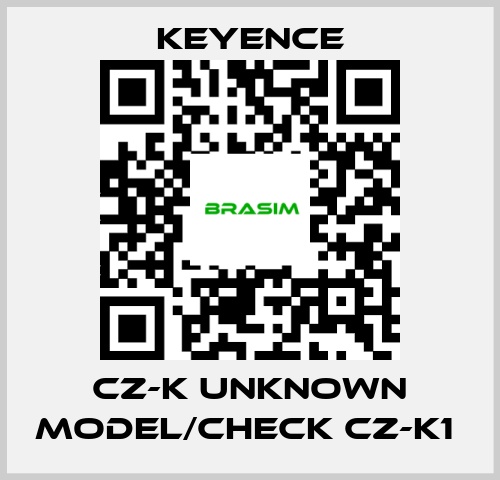 Keyence-CZ-K unknown model/check CZ-K1  price