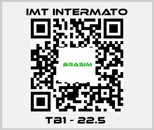 IMT INTERMATO-TB1 - 22.5  price