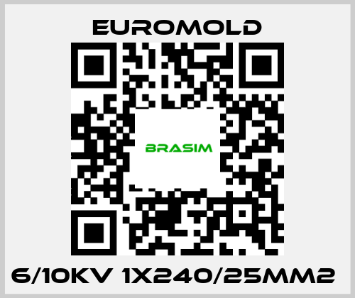 EUROMOLD-6/10KV 1X240/25MM2  price