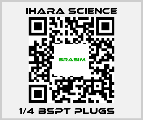 Ihara Science-1/4 BSPT PLUGS    price