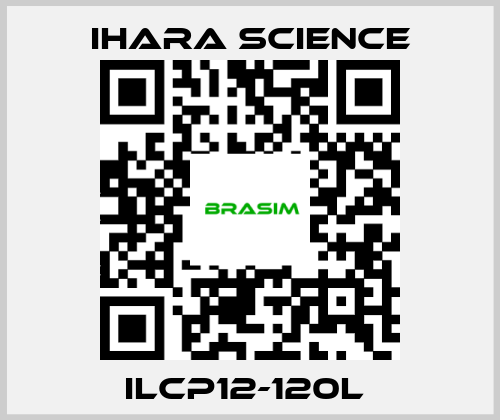 Ihara Science-ILCP12-120L  price