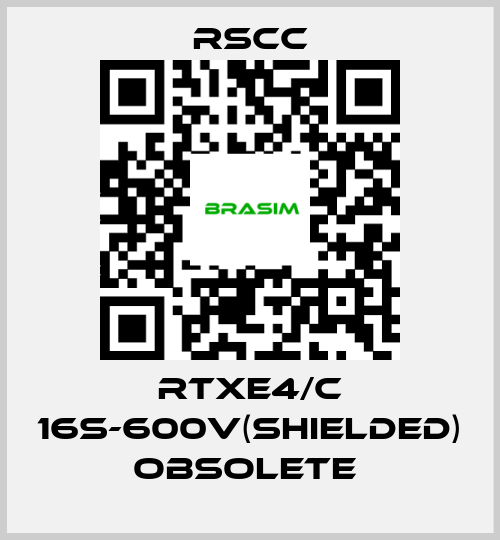 RSCC-RTXE4/C 16S-600V(SHIELDED) obsolete  price