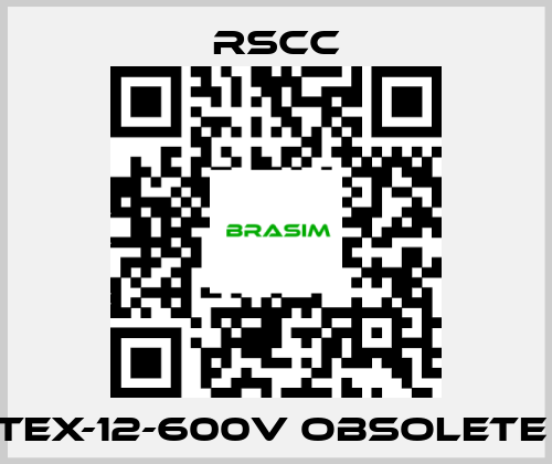 RSCC-TEX-12-600V obsolete  price