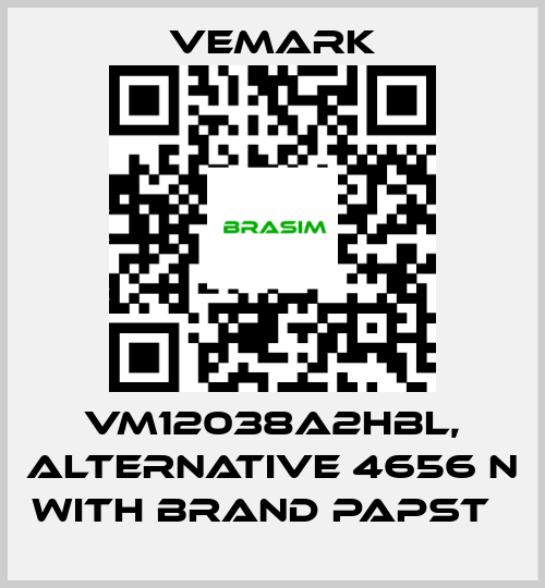 Vemark-VM12038A2HBL, alternative 4656 N with brand Papst   price