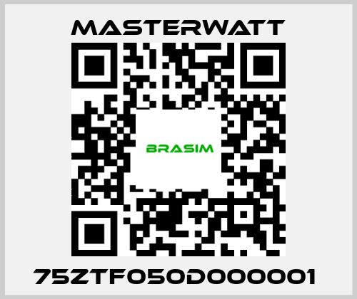 Masterwatt-75ZTF050D000001  price