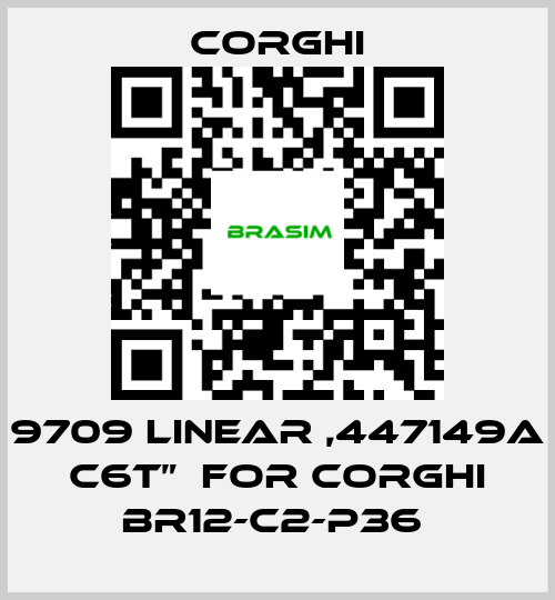 Corghi-9709 LINEAR ,447149A C6T”  FOR CORGHI BR12-C2-P36  price