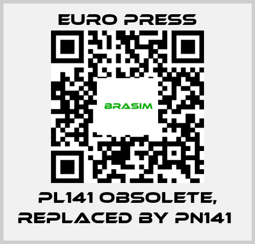 Euro Press-PL141 obsolete, replaced by PN141  price