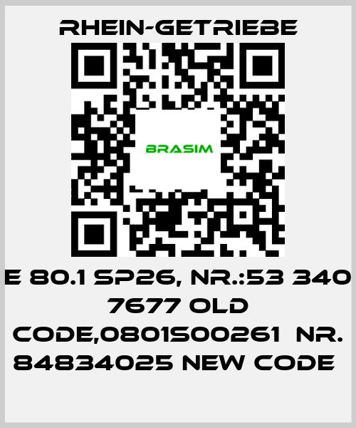 Rhein-Getriebe- E 80.1 SP26, Nr.:53 340 7677 old code,0801S00261  Nr. 84834025 new code  price