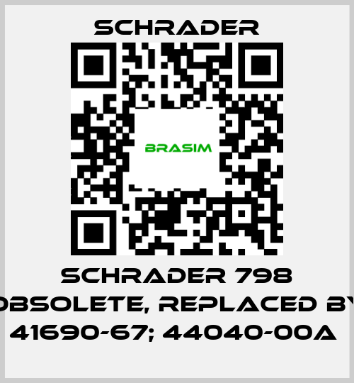 Schrader- Schrader 798 obsolete, replaced by 41690-67; 44040-00A  price