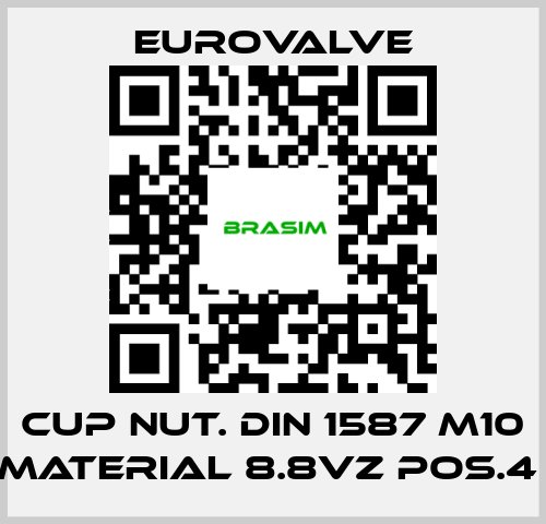 Eurovalve-CUP NUT. DIN 1587 M10 MATERIAL 8.8VZ POS.4  price