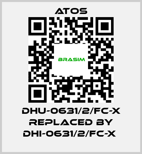 Atos-DHU-0631/2/FC-X REPLACED BY DHI-0631/2/FC-X  price