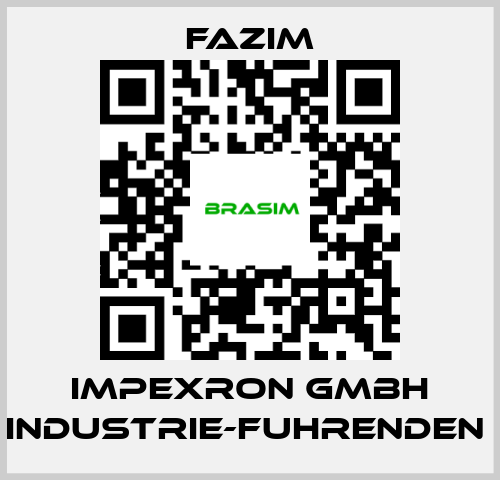 Fazim-IMPEXRON GMBH INDUSTRIE-FUHRENDEN  price