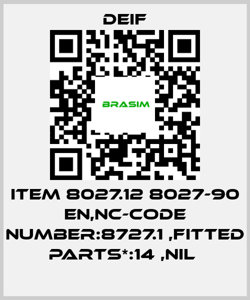 Deif-ITEM 8027.12 8027-90 EN,NC-CODE NUMBER:8727.1 ,FITTED PARTS*:14 ,NIL  price