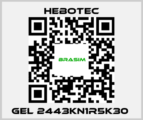 HEBOTEC- Gel 2443KN1R5K30  price