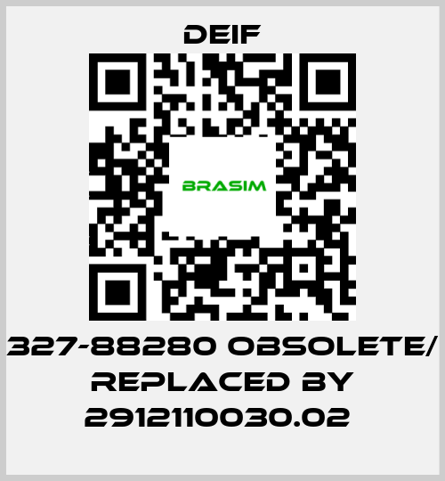 Deif-327-88280 obsolete/ replaced by 2912110030.02  price