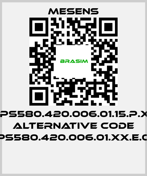 Mesens-MPS580.420.006.01.15.P.XX alternative code MPS580.420.006.01.XX.E.015  price