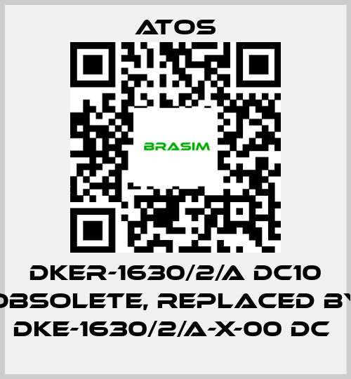 Atos-DKER-1630/2/A DC10 obsolete, replaced by DKE-1630/2/A-X-00 DC  price