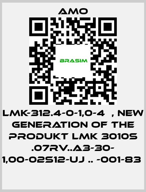 Amo-LMK-312.4-0-1,0-4	, new generation of the Produkt LMK 3010S .07RV..A3-30- 1,00-02S12-UJ .. -001-83  price