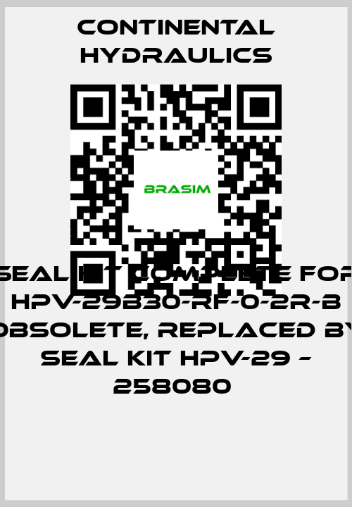 Continental Hydraulics-seal kit complete for HPV-29B30-RF-0-2R-B obsolete, replaced by Seal kit HPV-29 – 258080  price