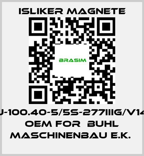 ISLIKER MAGNETE-GLU-100.40-5/5S-277IIIG/V1495  OEM for  BUHL Maschinenbau e.K.  price