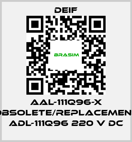 Deif-AAL-111Q96-X obsolete/replacement ADL-111Q96 220 V DC price