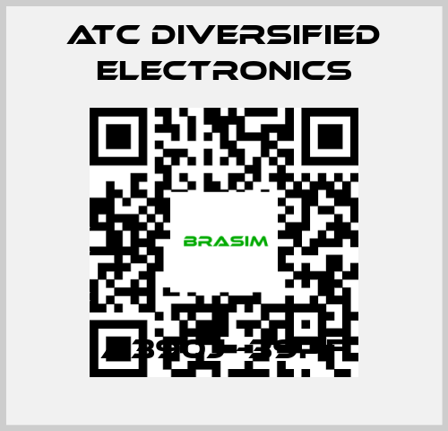 ATC Diversified Electronics-A390j -39pF price