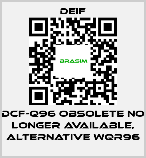 Deif-DCF-Q96 obsolete no longer available, alternative WQR96 price