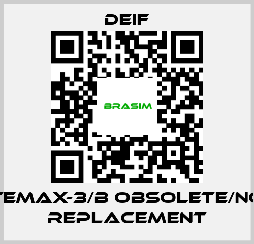 Deif-TEMAX-3/b obsolete/no replacement price