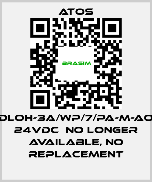 Atos-DLOH-3A/WP/7/PA-M-AO 24VDC  no longer available, no replacement price