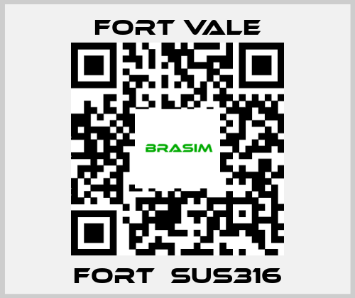 Fort Vale-Fort　SUS316 price