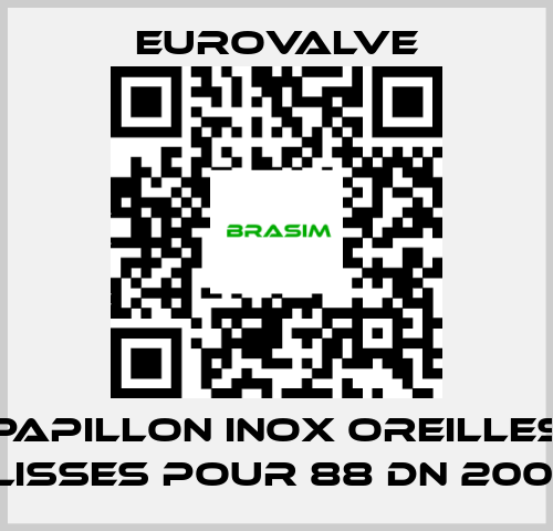 Eurovalve-PAPILLON INOX OREILLES LISSES POUR 88 DN 200  price