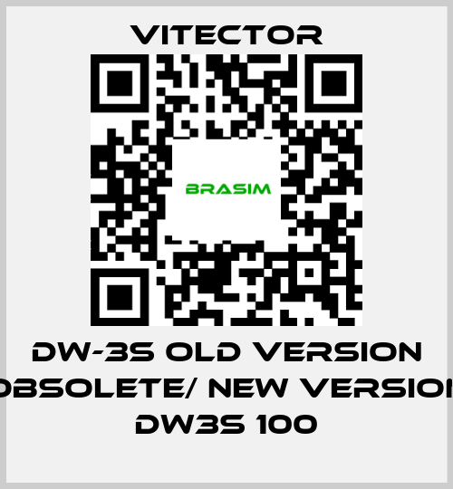 vitector-DW-3S old version obsolete/ new version DW3S 100 price