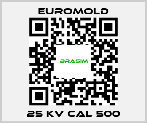 EUROMOLD-25 KV cal 500 price