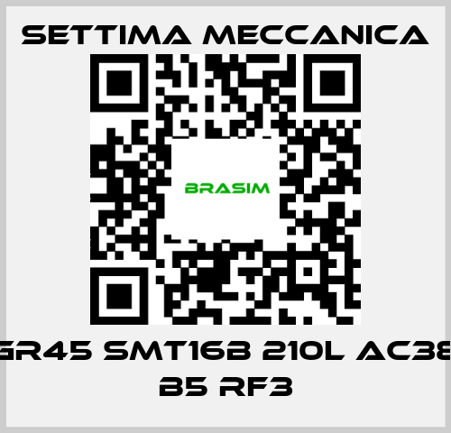 Settima Meccanica-GR45 SMT16B 210L AC38 B5 RF3 price