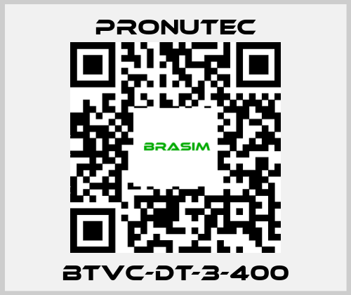 PRONUTEC-BTVC-DT-3-400 price