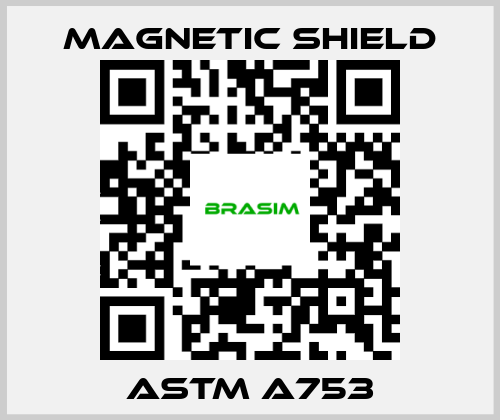 Magnetic Shield-ASTM A753 price