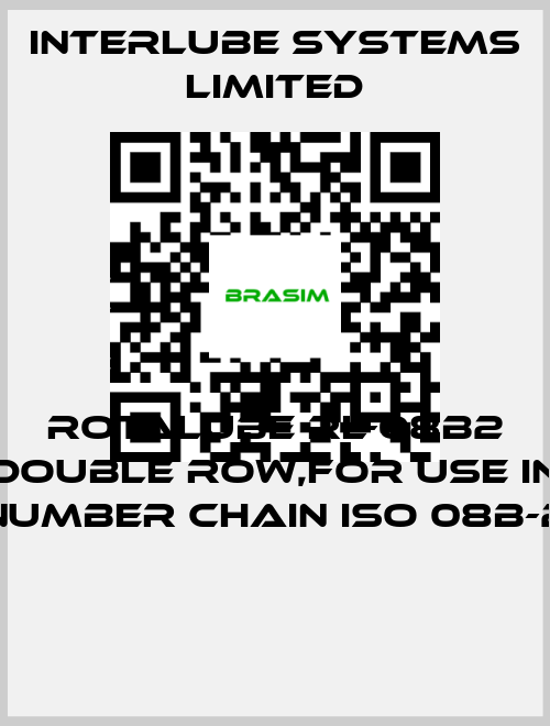 Interlube Systems Limited-ROTALUBE RL-08B2 DOUBLE ROW,FOR USE IN NUMBER CHAIN ISO 08B-2  price