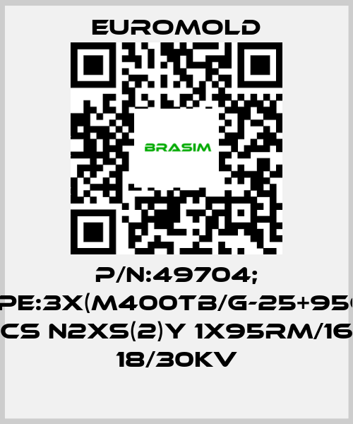 EUROMOLD-P/N:49704; Type:3X(M400TB/G-25+95CU) CS N2XS(2)Y 1X95RM/16 18/30KV price