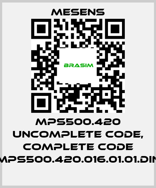 Mesens-MPS500.420 uncomplete code, complete code MPS500.420.016.01.01.DIN price