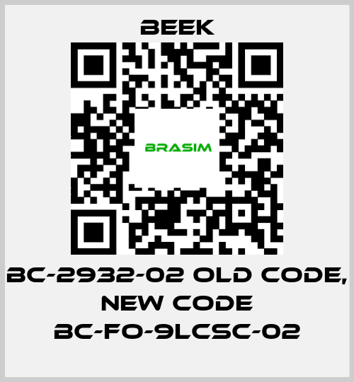 Beek-BC-2932-02 old code, new code BC-FO-9LCSC-02 price