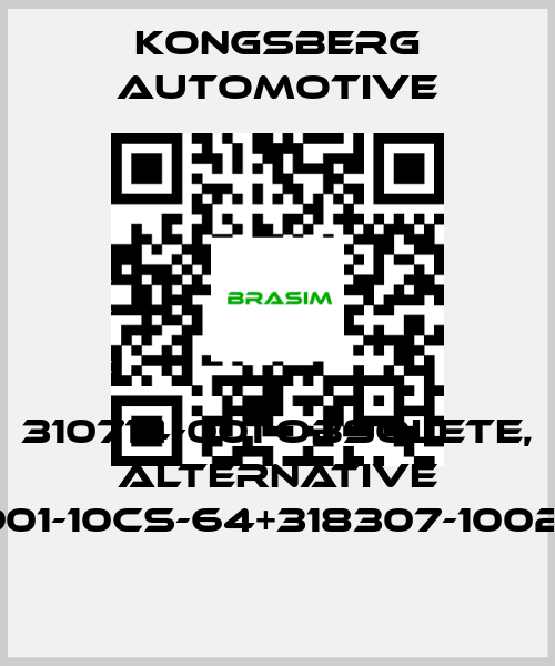 Kongsberg Automotive-310714-001 obsolete, alternative 317901-10CS-64+318307-1002CW1 price