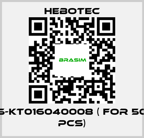 HEBOTEC-5-KT016040008 ( for 50 pcs) price