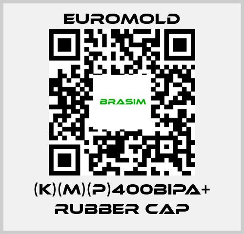 EUROMOLD-(K)(M)(P)400BIPA+ RUBBER CAP price