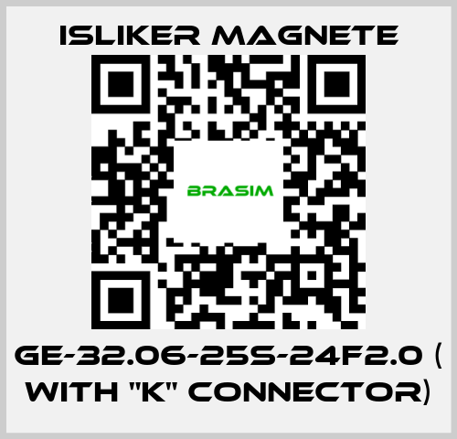 ISLIKER MAGNETE-GE-32.06-25S-24F2.0 ( with "K" connector) price