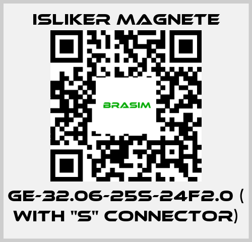 ISLIKER MAGNETE-GE-32.06-25S-24F2.0 ( with "S" connector) price