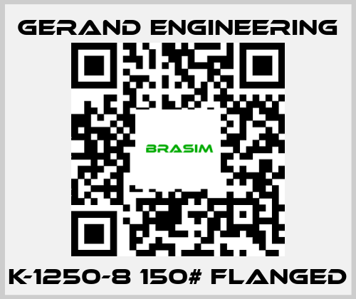 Gerand Engineering-K-1250-8 150# flanged price