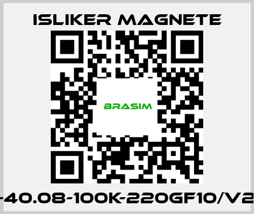 ISLIKER MAGNETE-GE-40.08-100K-220GF10/V288 price