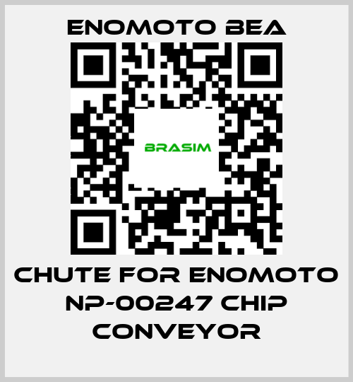 Enomoto BeA-CHUTE FOR ENOMOTO NP-00247 CHIP CONVEYOR price