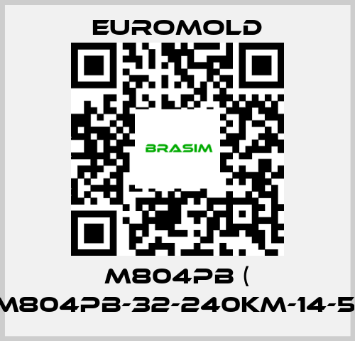 EUROMOLD-M804PB ( M804PB-32-240KM-14-5) price